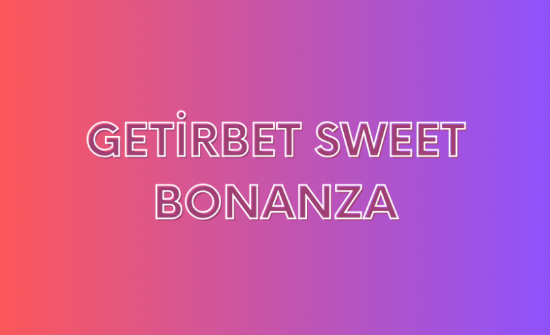 Getirbet Sweet Bonanza