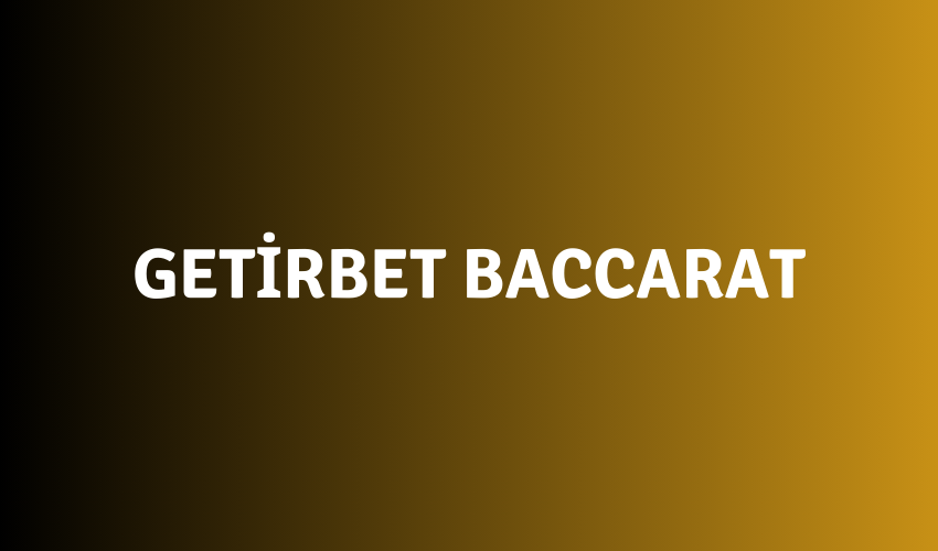 Getirbet Baccarat